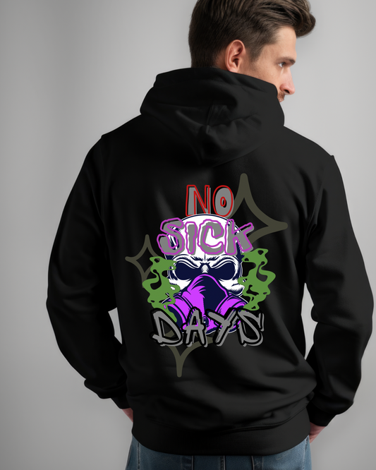 No Sick Days Hoodie