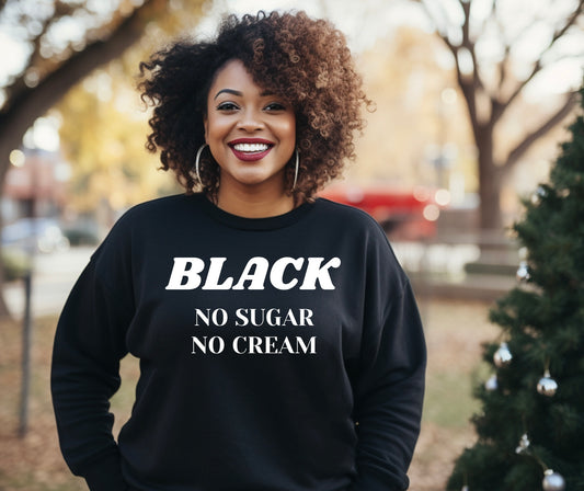 Black (No sugar, No cream)